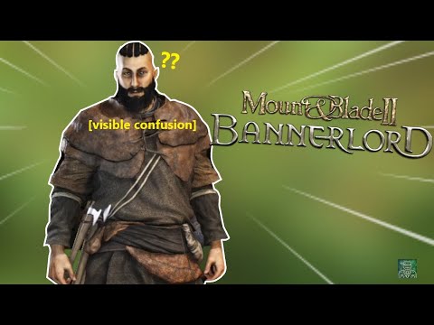 IT'S FINALLY HERE! The Confused Mount and Blade II: Bannerlord Experience