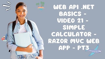 Web API .NET Basics - Video 21 - Simple Calculator - Razor MVC Web App - Pt3