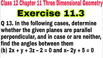 Ch-11 Ex 11.3 Q 13 part (b) class 12 || Three Dimensional Geometry || NCERT Mathematics || 3D
