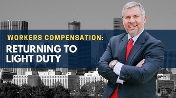 Workers Compensation: Returning to Light Duty