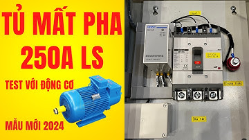 Tủ bảo vệ mất pha , lỗi , ngược pha 250A LS cho nhà xưởng test trực tiếp động cơ - Tủ  Điện DITICO