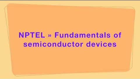 NPTEL » Fundamentals of semiconductor devices | Quiz: Week 1 Assignment 1(2022)