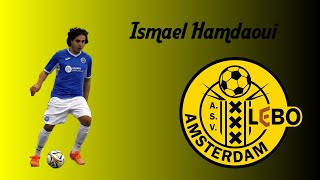 Ismael Hamdaoui &quot;Issy Hitman&quot; - Welcome to ASV Lebo | Goals, Skills, Passes | HD
