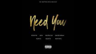 Need You (Bosx1ne, JRoa, Skusta Clee, Emcee Rhenn, Flow G, Bullet D, Kent Mnl) # R&B - Soul #