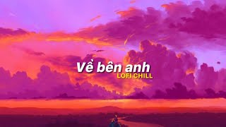 Vì đôi lúc anh thấy em giận anh quá nên thôi!  Tổng hợp nhạc lofi siêu chill giúp giải toả tâm trạng