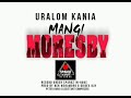 Mangi Moresby(2024)....Uralom Kania