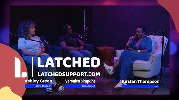 What is Latched Support? with More Than Magic Podcast