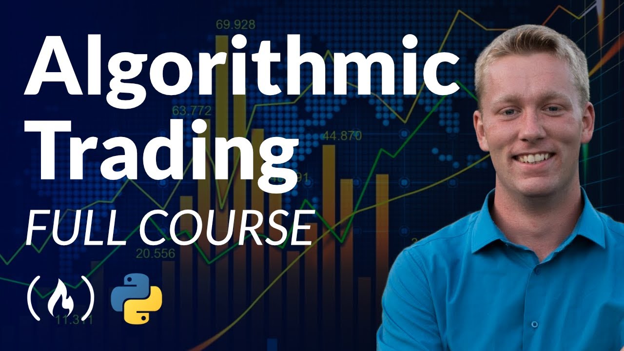 Algorithmic Trading Using Python - Full Course