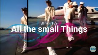 Blink-182 - All The Small Things sub español inglés