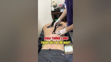 Khai thông lưng thần tốc là thế nào   Hỏa tiễn Diện Chẩn