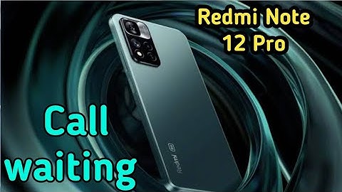 How To Call Waiting In Redmi Note 12 Pro,, Call Waiting Enable In Redmi Note 12 Pro,