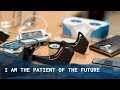 I Am The Patient Of The Future - The Medical Futurist