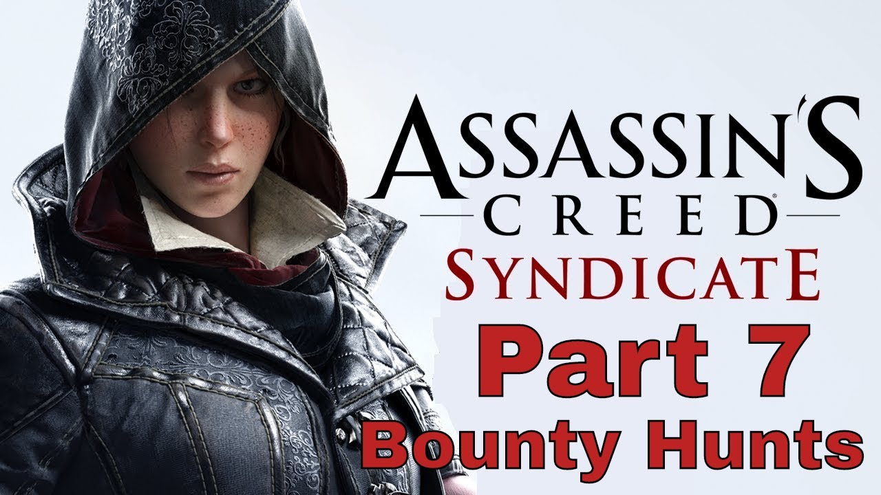 Lets Play Assassins Creed Syndicate Part Bounty Hunts Youtube