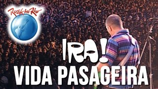 Video thumbnail of "Ira! - Vida Passageira (Ao Vivo no Rock in Rio)"