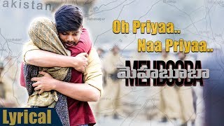 Video thumbnail of "Oh Priyaa Na priyaa Lyrical Song  | Mehbooba Songs | Puri Jagannadh , Akash Puri , Sandeep Chowta"