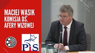 Maciej Wąsik [swobodna wypowiedź]: Komisja ds. afery wizowej.