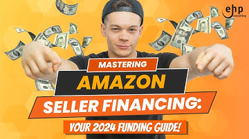 How to Navigate Amazon Seller Financing: Understanding Your Financing Options in 2024