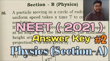 NEET 2021 || ANSWER KEY || PHYSICS || SECTION - B || MOKKA PHYSICS