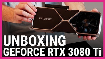 NVIDIA GeForce RTX 3080 Ti Unboxing