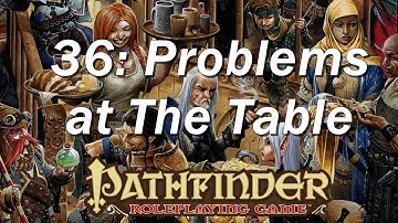 PATHFINDER Roleplaying Game, RPG Basic Rules ep 36 |  Solving Common Problems at the Table