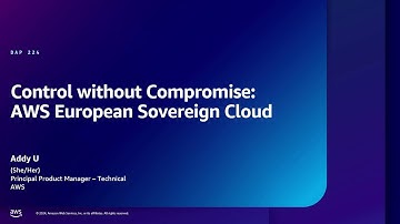 AWS re:Inforce 2024 - Control without compromise: AWS European Sovereign Cloud (DAP224)