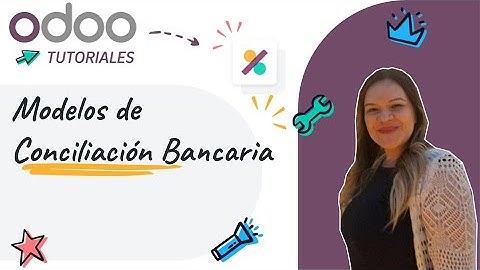 Contabilidad: Modelos de Conciliación Bancaria - Odoo 18 (Tutoriales Español)