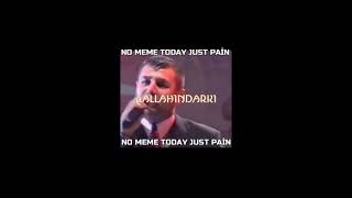 No Meme Today Just Pai̇n Azer Bülbül Sad