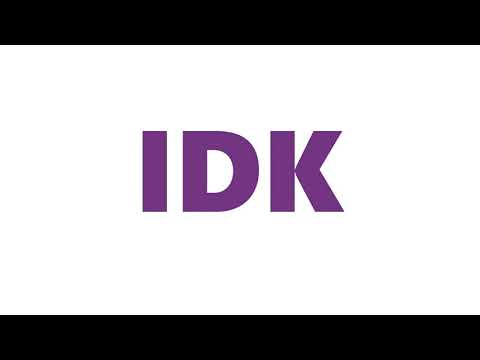 IDK Meaning |