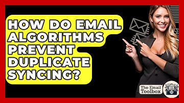 How Do Email Algorithms Prevent Duplicate Syncing? - TheEmailToolbox.com