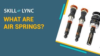 What are Air Springs? | Skill-Lync