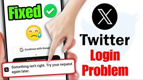 🎬X (Twitter) Login Failed Responding Problem Fix | Solve Twitter App Login Error
