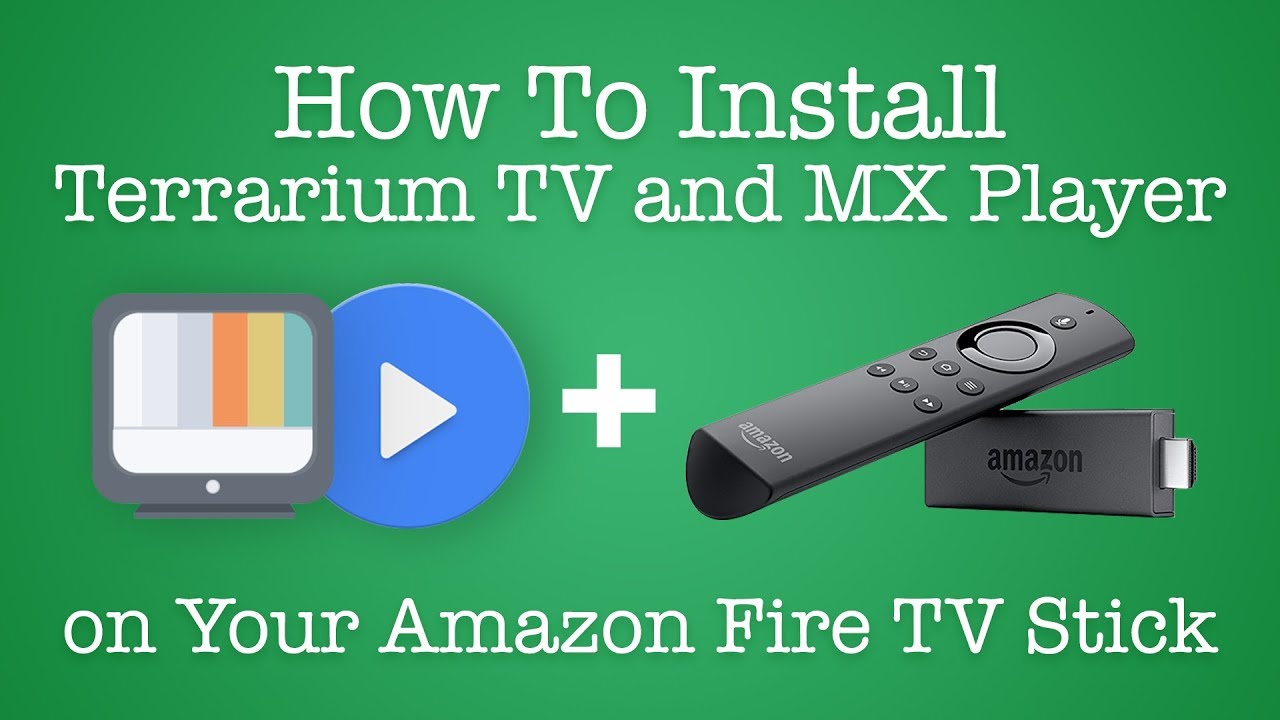 How To Install Terrarium TV and MX Player on Your Amazon ...