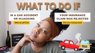 How To Fight a REJECTED Insurance Claim || What To Do In a Car Accident or Hijacking Scenario