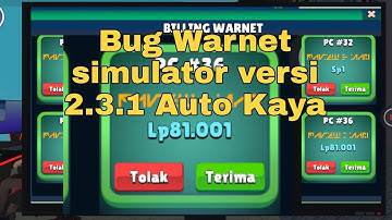 Bug trik baru warnet simulator versi 2.3.1 auto kaya koin LP