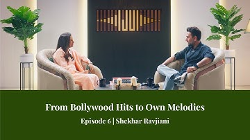 EP 06: @shekharravjiani:‘From Bollywood Hits to Own Melodies’|Journey Unscripted with Chanda Kochhar