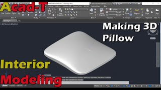 How To Make 3D Pillow in AutoCAD 2015 |Creating a 3D Pillow| Acad-T