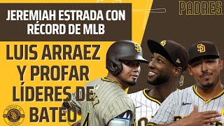 Jeremiah Estrada con RÉCORD en Padres | Luis Arraez y Jurickson Profar LÍDERES de BATEO en MLB