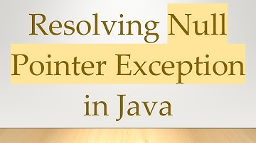 Resolving Null Pointer Exception in Java