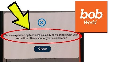 How To Fix bob World App We are experiencing technical issues Problem Solved