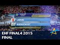 Larvik vs Buducnost | Final | WOMEN'S EHF FINAL4 2015