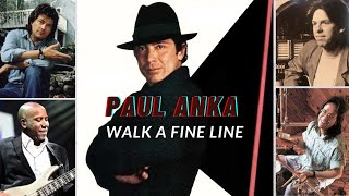 Paul Anka 2songs selected from &quot;Walk A Fine Line&quot;-Remastered
