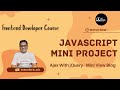 JavaScript Mini Project 02 | AJAX jQuery Tutorial | Mini Blog Viewer | Frontend Developer Course