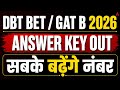 DBT BET / GAT B Answer Key 2026 | DBT BET / GAT B 2026 Challenging Questions
