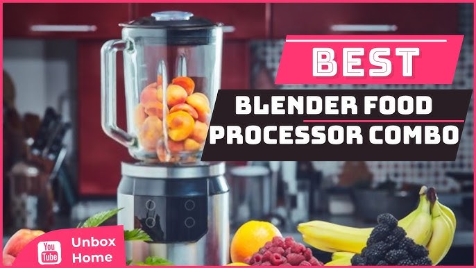 ✓5 Best Blender Food Processor Combo of 2023 