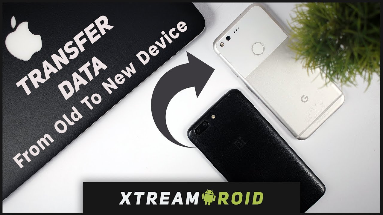 How to Transfer Data From Old Phone to New Phone Android & iPhone (2018 ...