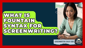 What Is Fountain Syntax For Screenwriting? - Screenwriter