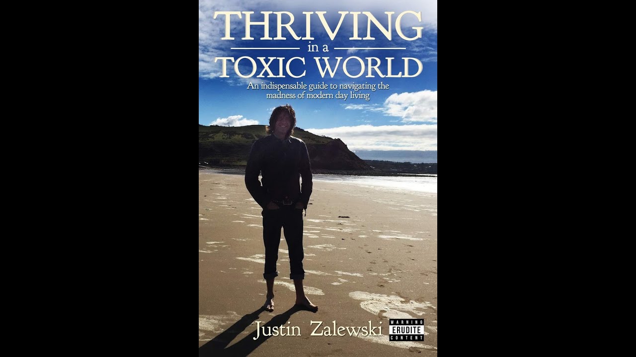 #8 Thriving In a Toxic World - Justin Zalewski