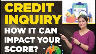 Credit Score Impact - How Does Credit Inquiry Affect Score? | Namita Pandey screenshot 4