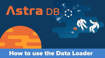 How to use the Data Loader in Astra DB