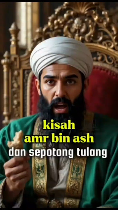 kisah Amr bin ash dan sepotong tulang